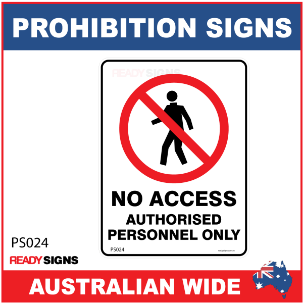 PROHIBITION SIGN - PS024 - NO ACCESS AUTHORISED PERSONNEL ONLY 
